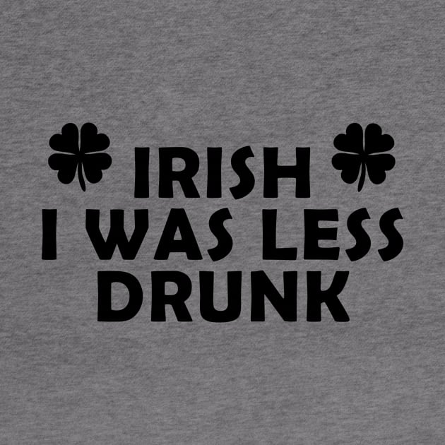 Irish I was less drunk by PaletteDesigns